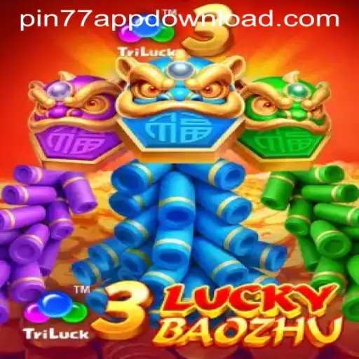 Experience the Thrill of 3LuckyBaozhu with PIN77 APPDOWNLOAD