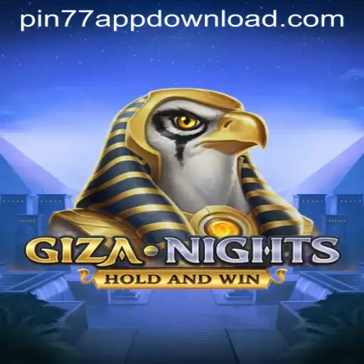 GizaNights: An Adventure Awaits with PIN77 APPDOWNLOAD